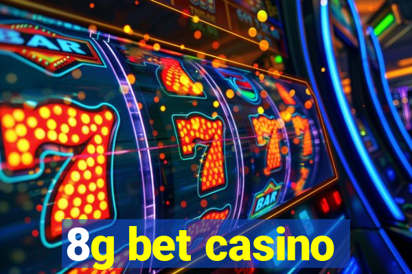 8g bet casino